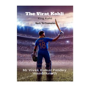 The Virat Kohli : King Kohli Biography Book
